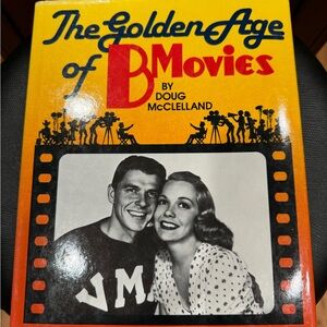 The Golden Ages of B Movies Hardback Book